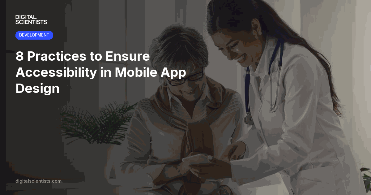 8 Practices to Ensure Accessibility in Mobile App Design