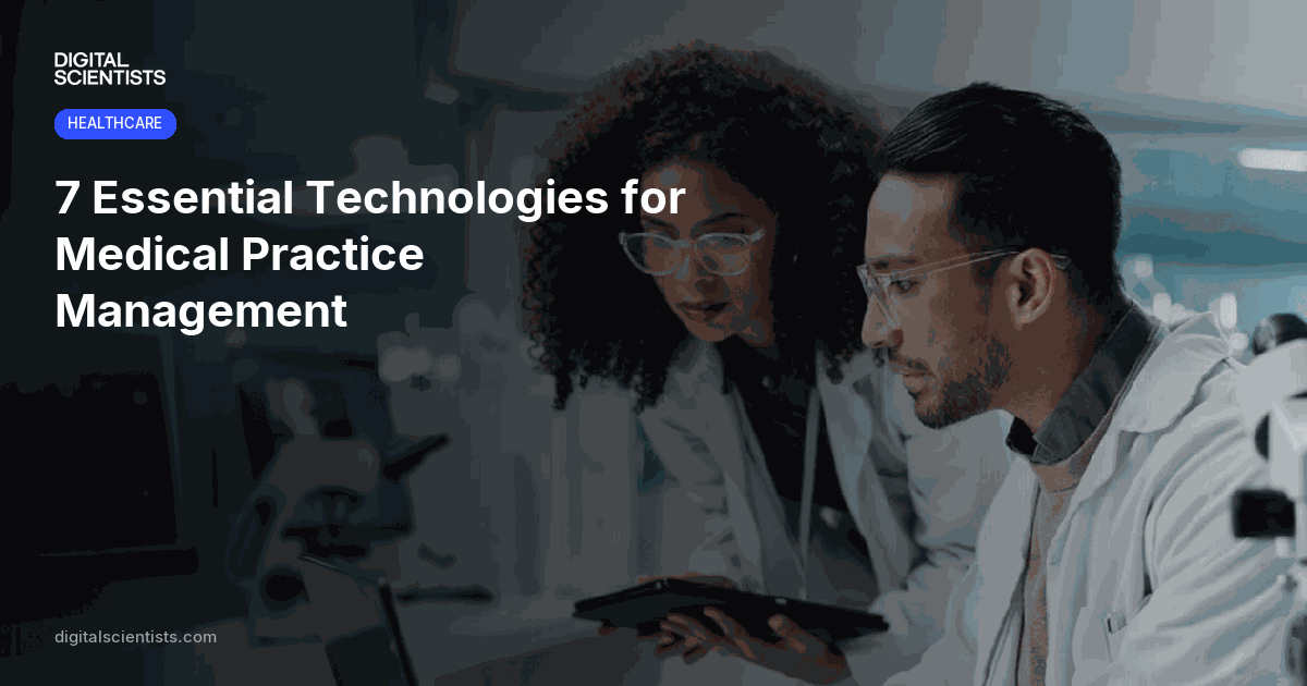 7 Technologies Every Medical Practice Needs in 2026