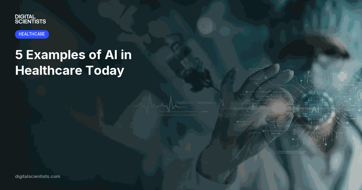 5 Examples of AI in Healthcare Today
