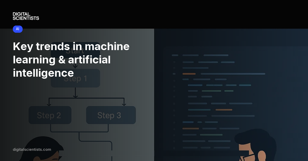 Key trends in machine learning & artificial intelligence