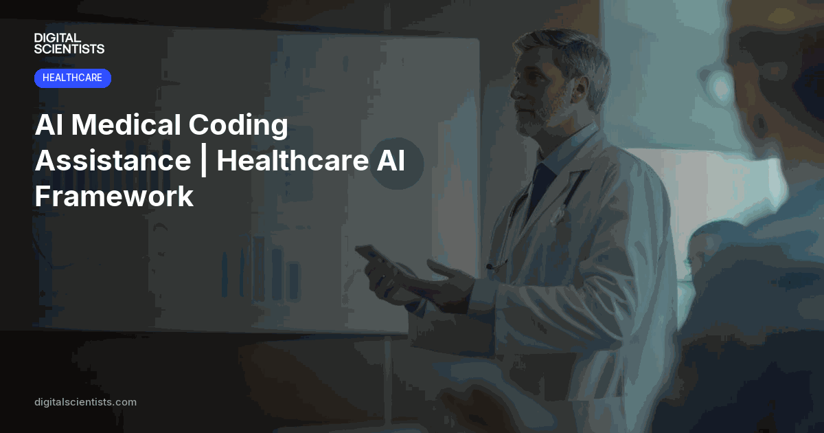AI Medical Coding Assistance | Healthcare AI Framework | Digital Scientists