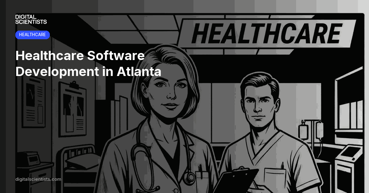 Healthcare Software Development in Atlanta | Digital Scientists