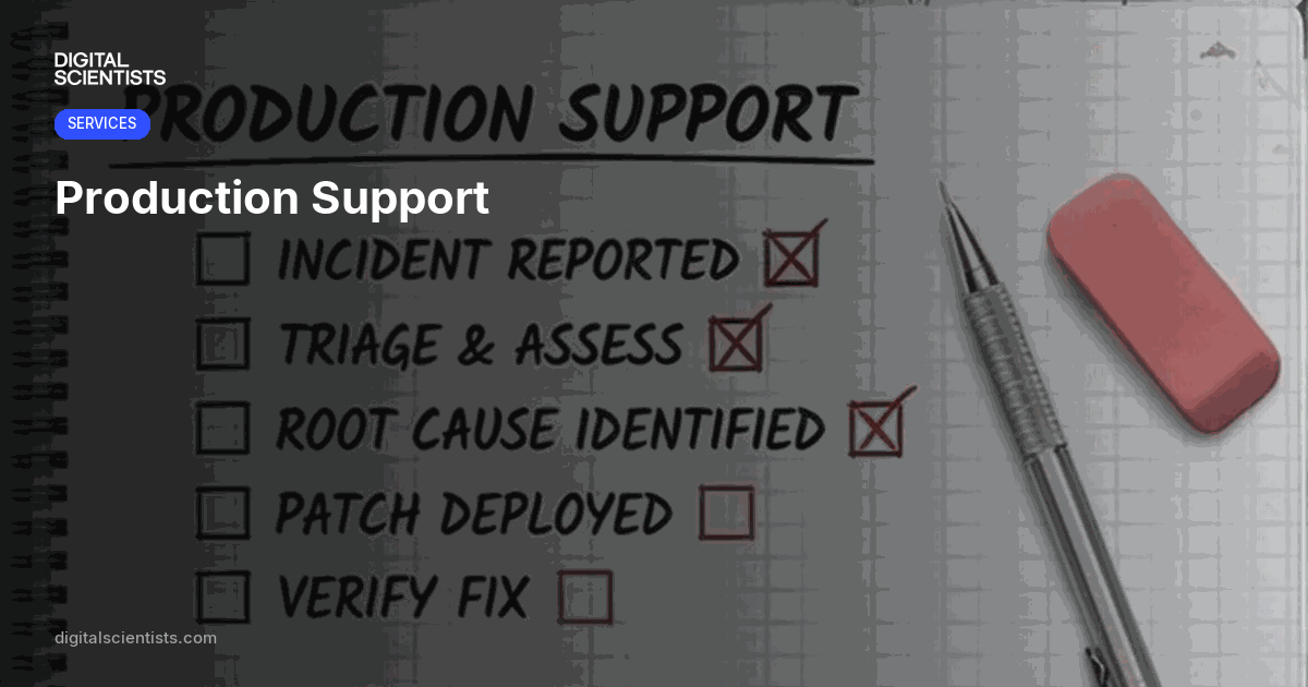 Production Support | Digital Scientists